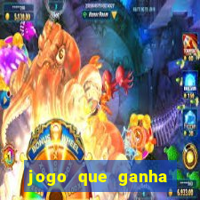 jogo que ganha dinheiro sem investir